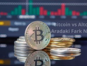 Bitcoin vs Altcoin: Aradaki Fark Nedir?