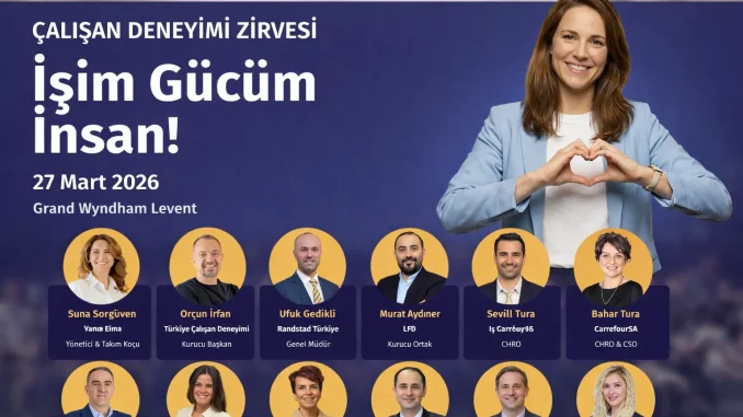 İnsan Kaynaklarında Yeni Dönem! Türkiye'nin En Kapsamlı Çalışan Deneyimi Zirvesi Başlıyor