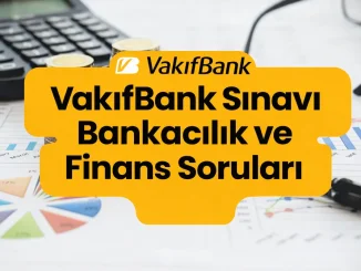 VakıfBank Sınavı Bankacılık ve Finans Soruları
