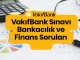 VakıfBank Sınavı Bankacılık ve Finans Soruları