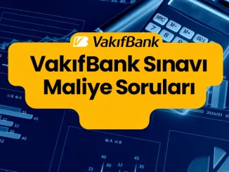 VakıfBank Sınavı Maliye Soruları
