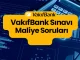 VakıfBank Sınavı Maliye Soruları
